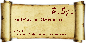 Perlfaster Szeverin névjegykártya